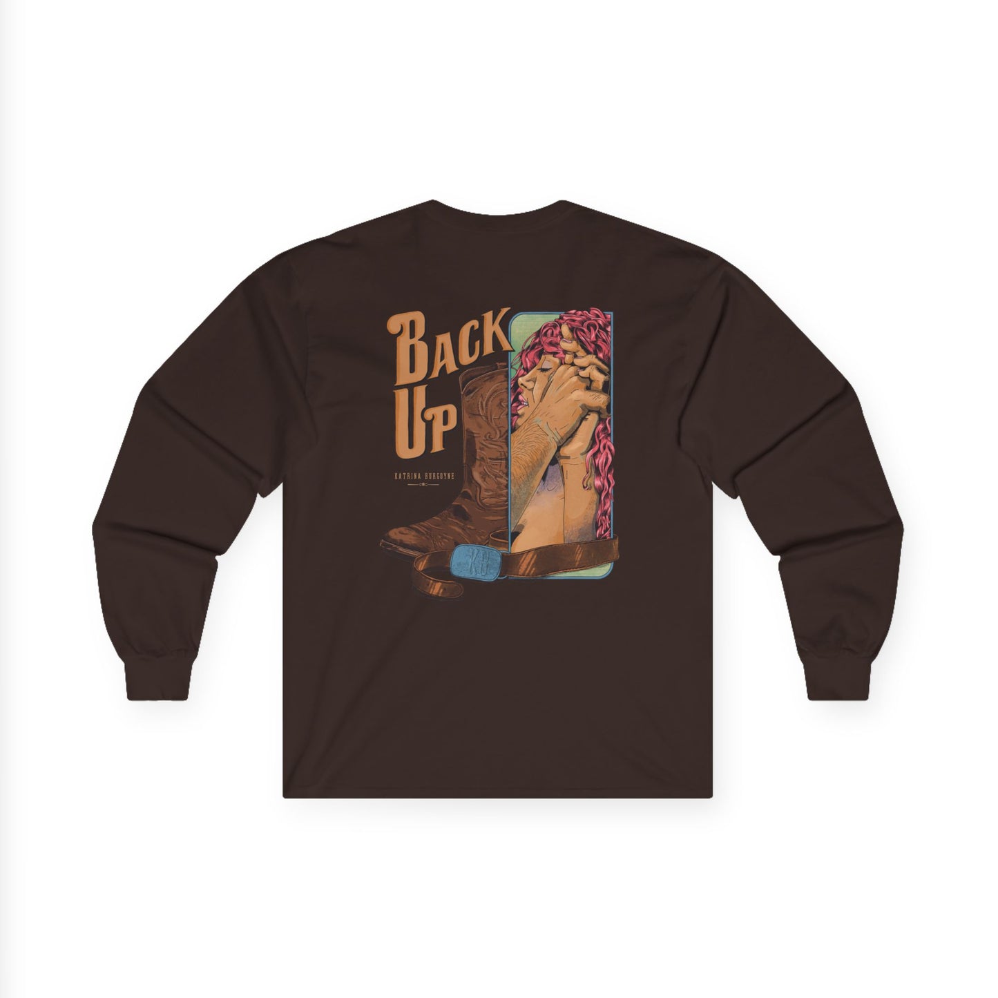 Back Up (Against The Wall)- Long Sleeve Tee