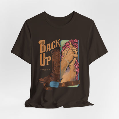 Back Up- Against The Wall T-Shirt