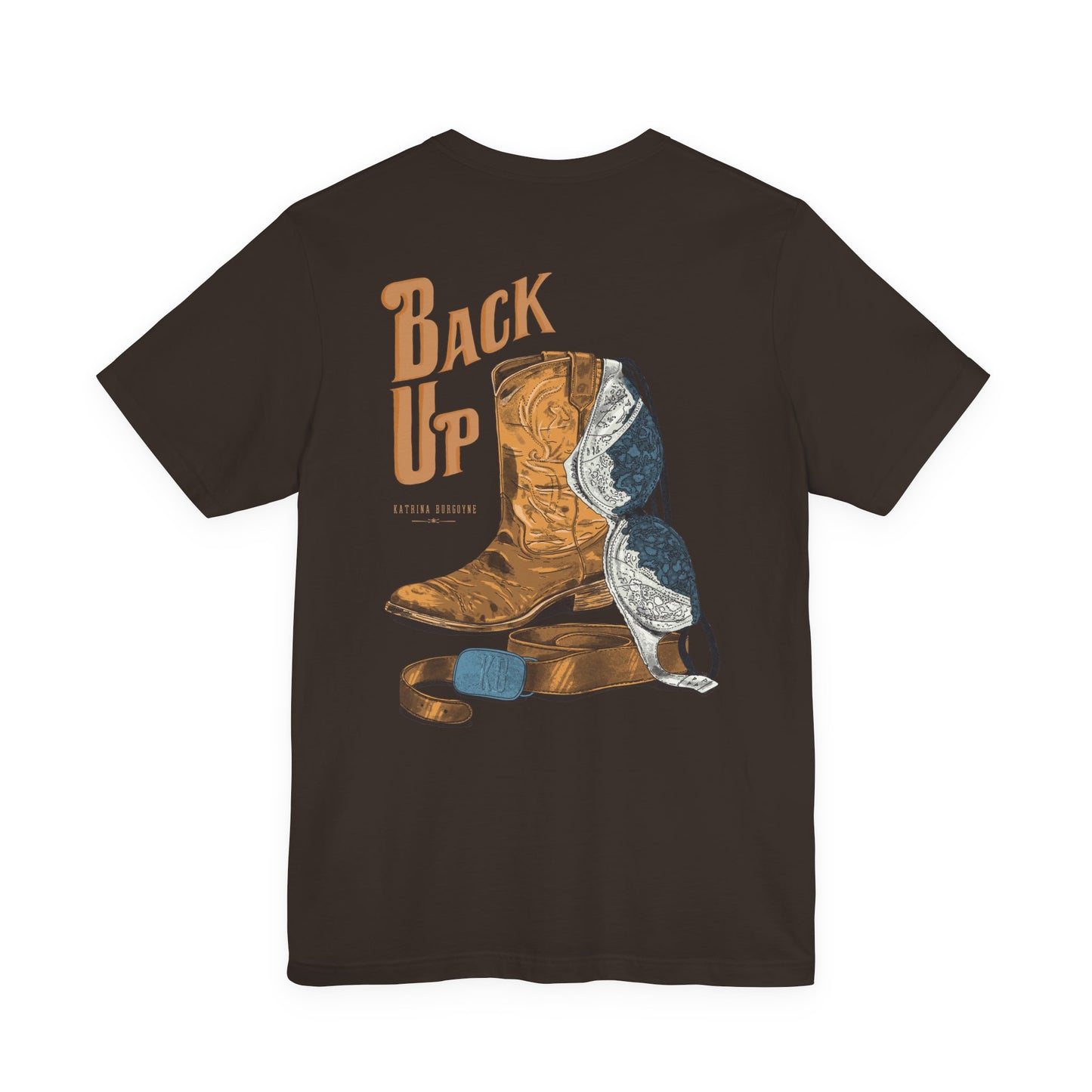 Back Up- Bra over Boot T-Shirt