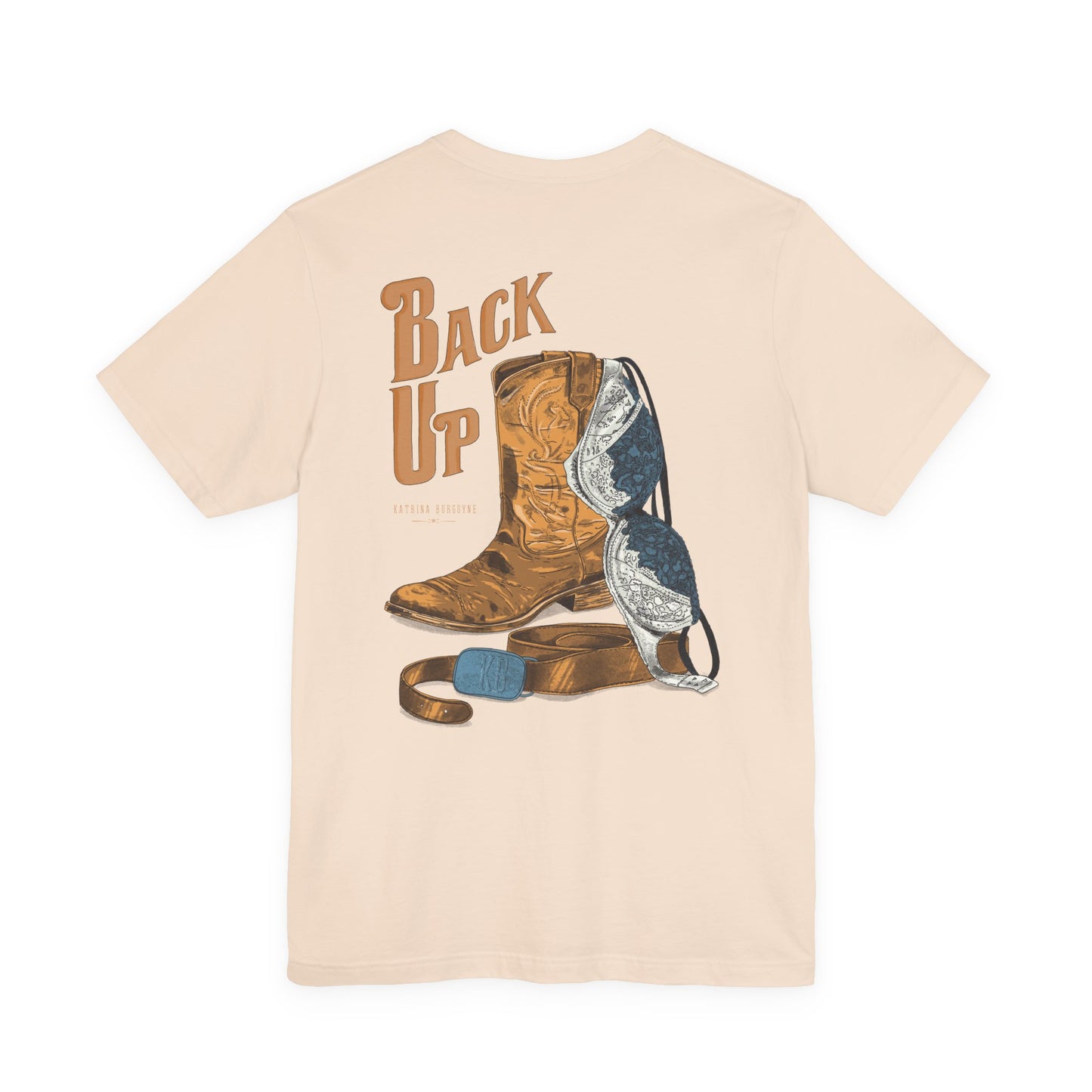 Back Up- Bra over Boot T-Shirt