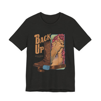 Back Up- Against The Wall T-Shirt