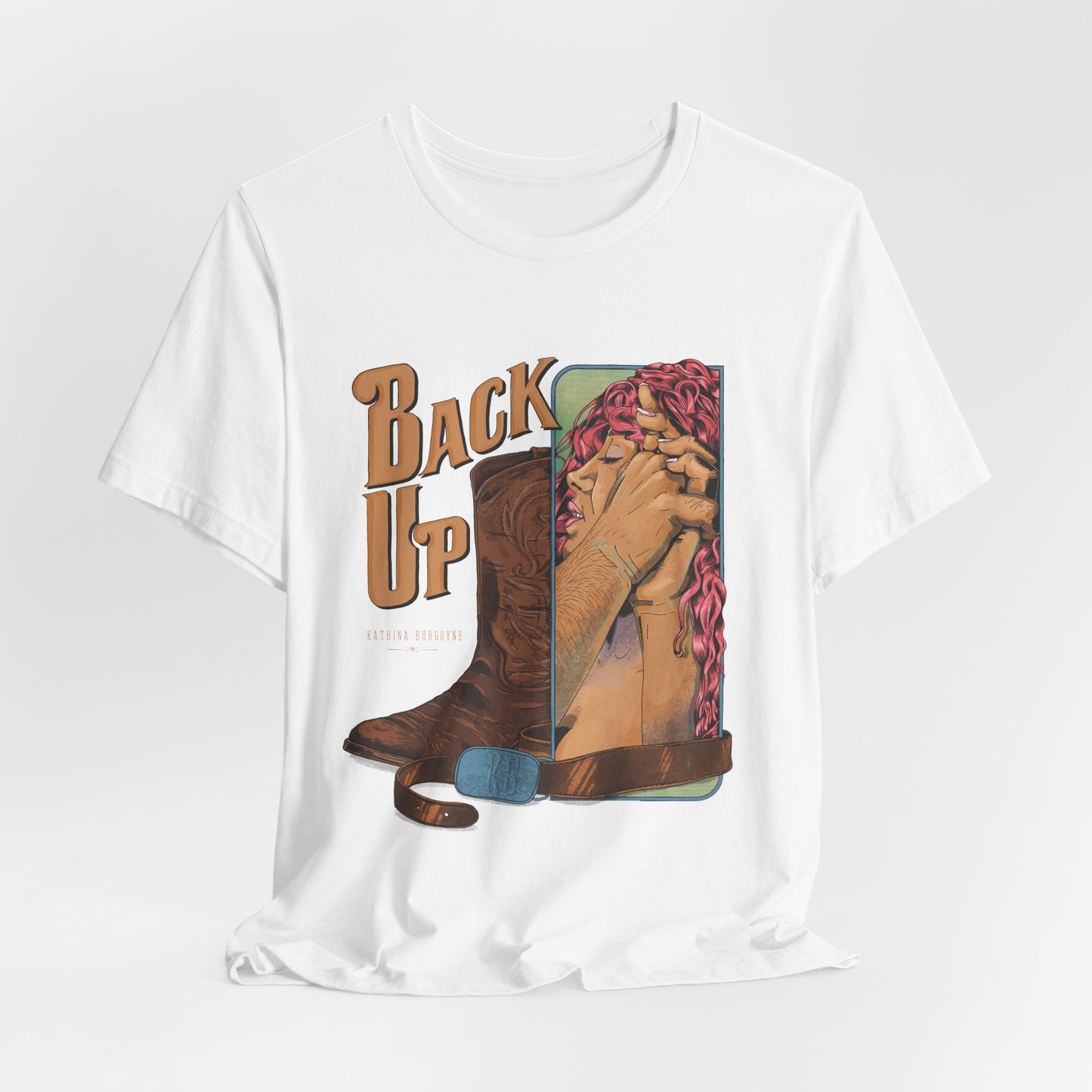 Back Up- Against The Wall T-Shirt