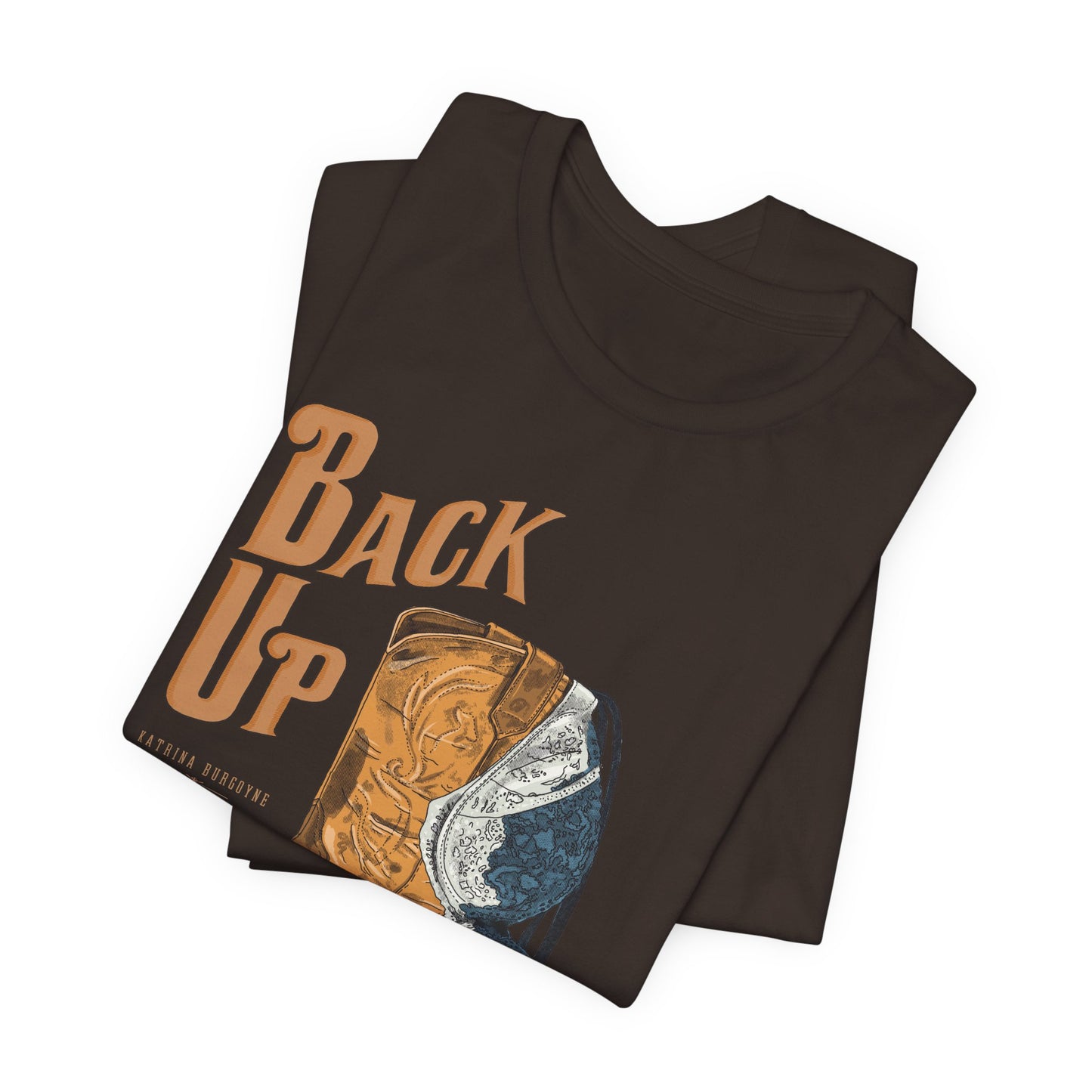 Back Up- Bra over Boot T-Shirt