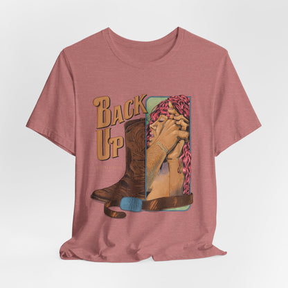 Back Up- Against The Wall T-Shirt