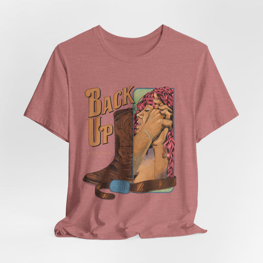 Back Up- Against The Wall T-Shirt